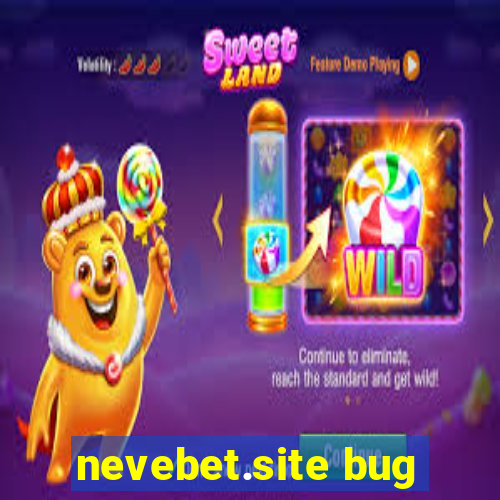 nevebet.site bug